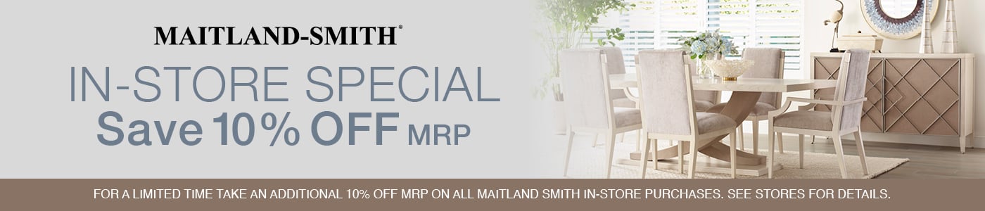 Maitland-Smith In Store Savings Furniture Offer